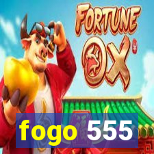 fogo 555